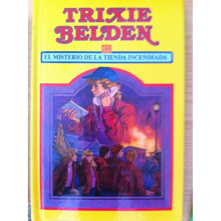 TRIXIE BELDEN. Nº 20. El Misterio de la Tienda Incendiada